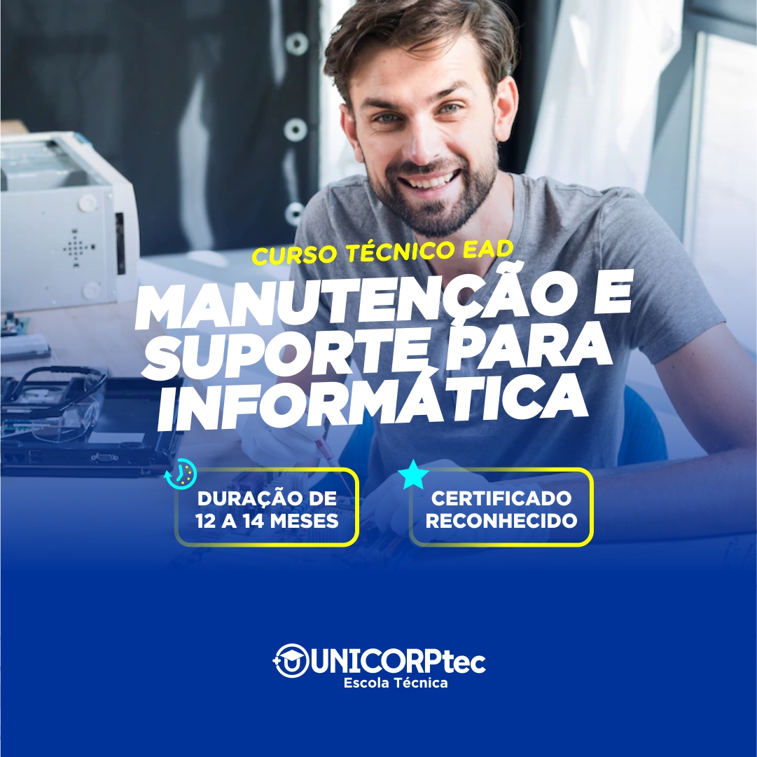 CURSO TÉCNICO EM MANUTENÇÃO E SUPORTE PARA INFORMÁTICA